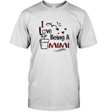 8519 I Love Being A Mimi Funny Shirt